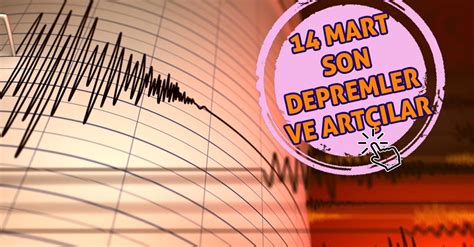 14 mart depremler